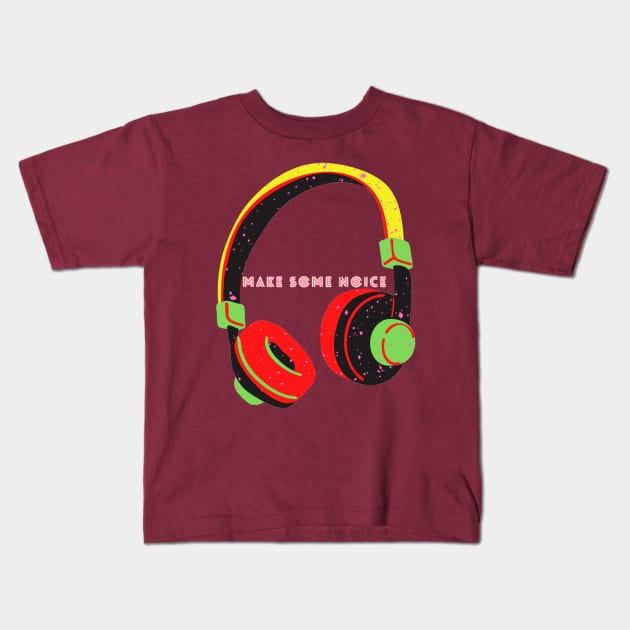 Make Some Some Noise - Headphone Kids T-Shirt by Christamas Clothing